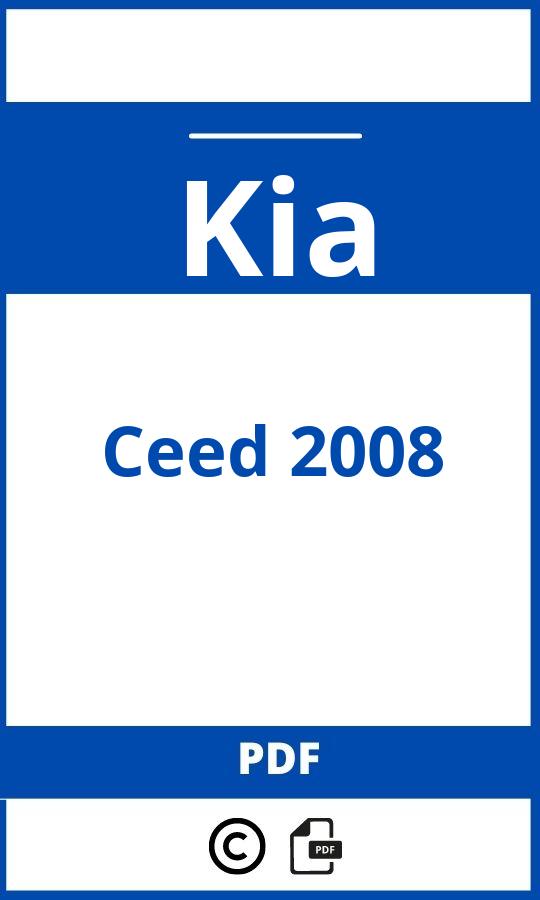https://www.handleidi.ng/kia/ceed-2008/handleiding;kia ceed 2008;Kia;Ceed 2008;kia-ceed-2008;kia-ceed-2008-pdf;https://autohandleidingen.com/wp-content/uploads/kia-ceed-2008-pdf.jpg;https://autohandleidingen.com/kia-ceed-2008-openen;374