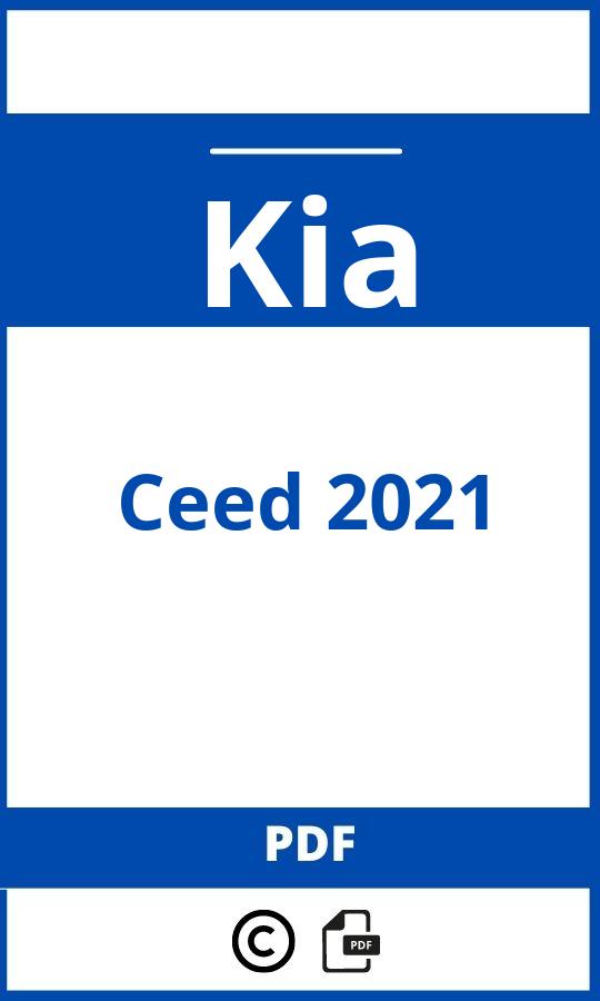https://www.handleidi.ng/kia/ceed-2021/handleiding;kia ceed 2021;Kia;Ceed 2021;kia-ceed-2021;kia-ceed-2021-pdf;https://autohandleidingen.com/wp-content/uploads/kia-ceed-2021-pdf.jpg;https://autohandleidingen.com/kia-ceed-2021-openen;474