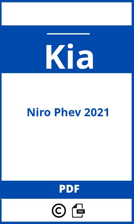 https://www.handleidi.ng/kia/niro-phev-2021/handleiding;phev 2021;Kia;Niro Phev 2021;kia-niro-phev-2021;kia-niro-phev-2021-pdf;https://autohandleidingen.com/wp-content/uploads/kia-niro-phev-2021-pdf.jpg;https://autohandleidingen.com/kia-niro-phev-2021-openen;337