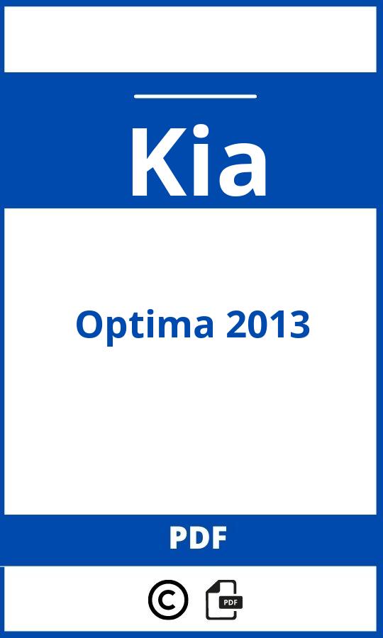 https://www.handleidi.ng/kia/optima-2013/handleiding;;Kia;Optima 2013;kia-optima-2013;kia-optima-2013-pdf;https://autohandleidingen.com/wp-content/uploads/kia-optima-2013-pdf.jpg;https://autohandleidingen.com/kia-optima-2013-openen;303