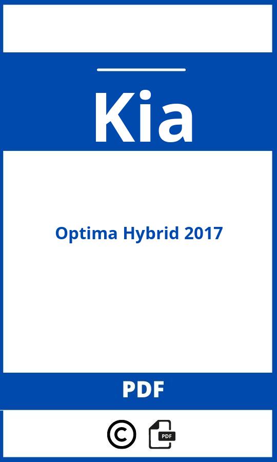 https://www.handleidi.ng/kia/optima-hybrid-2017/handleiding;;Kia;Optima Hybrid 2017;kia-optima-hybrid-2017;kia-optima-hybrid-2017-pdf;https://autohandleidingen.com/wp-content/uploads/kia-optima-hybrid-2017-pdf.jpg;https://autohandleidingen.com/kia-optima-hybrid-2017-openen;595