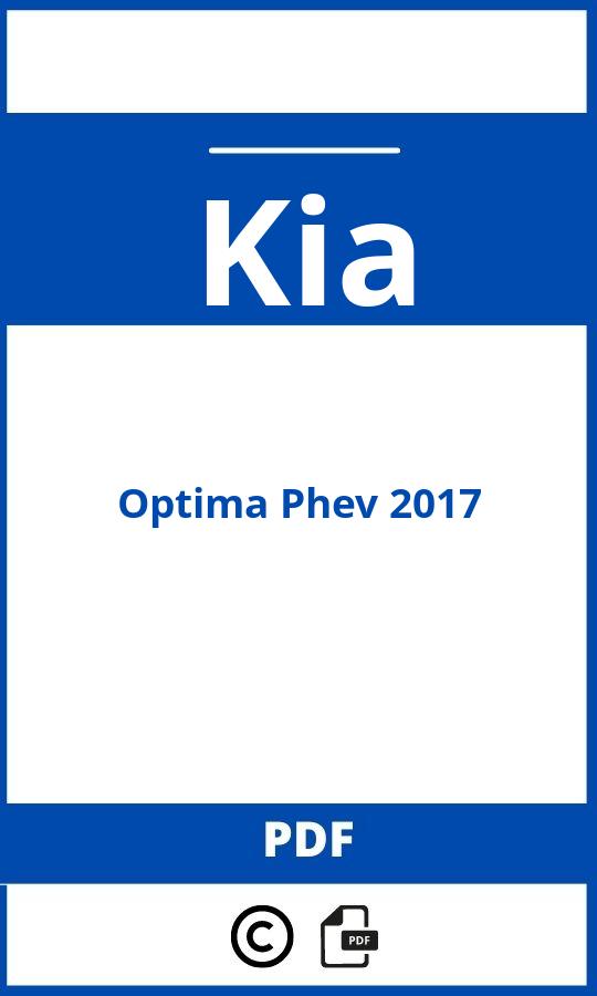https://www.handleidi.ng/kia/optima-phev-2017/handleiding;;Kia;Optima Phev 2017;kia-optima-phev-2017;kia-optima-phev-2017-pdf;https://autohandleidingen.com/wp-content/uploads/kia-optima-phev-2017-pdf.jpg;https://autohandleidingen.com/kia-optima-phev-2017-openen;364