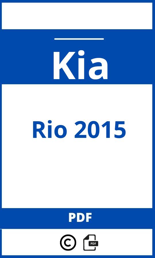 https://www.handleidi.ng/kia/rio-2015/handleiding;kia rio 2015 prijs;Kia;Rio 2015;kia-rio-2015;kia-rio-2015-pdf;https://autohandleidingen.com/wp-content/uploads/kia-rio-2015-pdf.jpg;https://autohandleidingen.com/kia-rio-2015-openen;421