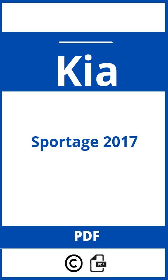 https://www.handleidi.ng/kia/sportage-2017/handleiding;kia sportage 2017;Kia;Sportage 2017;kia-sportage-2017;kia-sportage-2017-pdf;https://autohandleidingen.com/wp-content/uploads/kia-sportage-2017-pdf.jpg;https://autohandleidingen.com/kia-sportage-2017-openen;580