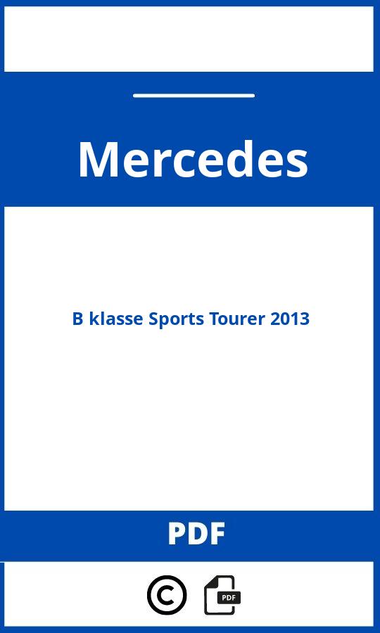 https://www.handleidi.ng/mercedes/b-class-sports-tourer-2013/handleiding;mercedes naar cas;Mercedes;B klasse Sports Tourer 2013;mercedes-b-klasse-sports-tourer-2013;mercedes-b-klasse-sports-tourer-2013-pdf;https://autohandleidingen.com/wp-content/uploads/mercedes-b-klasse-sports-tourer-2013-pdf.jpg;https://autohandleidingen.com/mercedes-b-klasse-sports-tourer-2013-openen;362