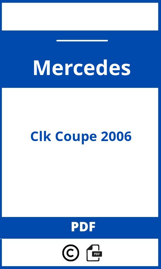 https://www.handleidi.ng/mercedes/clk-coupe-2006/handleiding;mercedes clk coupe;Mercedes;Clk Coupe 2006;mercedes-clk-coupe-2006;mercedes-clk-coupe-2006-pdf;https://autohandleidingen.com/wp-content/uploads/mercedes-clk-coupe-2006-pdf.jpg;https://autohandleidingen.com/mercedes-clk-coupe-2006-openen;509