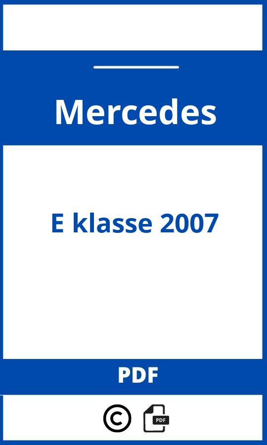 https://www.handleidi.ng/mercedes/e-class-2007/handleiding;handleiding mercedes e klasse;Mercedes;E klasse 2007;mercedes-e-klasse-2007;mercedes-e-klasse-2007-pdf;https://autohandleidingen.com/wp-content/uploads/mercedes-e-klasse-2007-pdf.jpg;https://autohandleidingen.com/mercedes-e-klasse-2007-openen;355