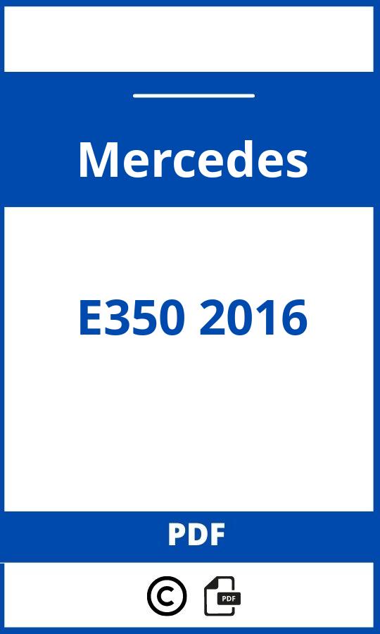 https://www.handleidi.ng/mercedes/e350-2016/handleiding;e350 mercedes;Mercedes;E350 2016;mercedes-e350-2016;mercedes-e350-2016-pdf;https://autohandleidingen.com/wp-content/uploads/mercedes-e350-2016-pdf.jpg;https://autohandleidingen.com/mercedes-e350-2016-openen;357