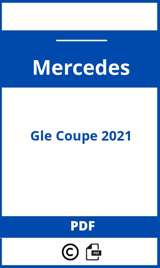 https://www.handleidi.ng/mercedes/gle-coupe-2021/handleiding;gle coupe 2021;Mercedes;Gle Coupe 2021;mercedes-gle-coupe-2021;mercedes-gle-coupe-2021-pdf;https://autohandleidingen.com/wp-content/uploads/mercedes-gle-coupe-2021-pdf.jpg;https://autohandleidingen.com/mercedes-gle-coupe-2021-openen;468