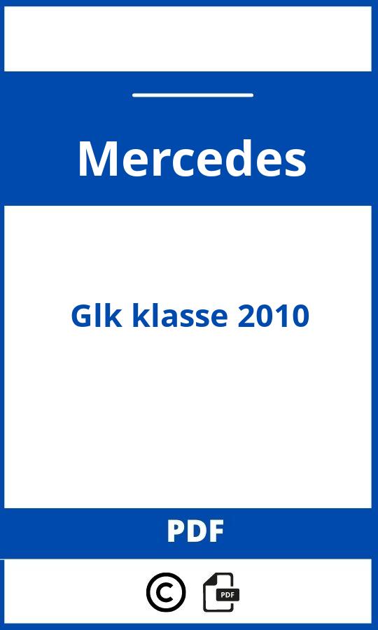 https://www.handleidi.ng/mercedes/glk-class-2010/handleiding;;Mercedes;Glk klasse 2010;mercedes-glk-klasse-2010;mercedes-glk-klasse-2010-pdf;https://autohandleidingen.com/wp-content/uploads/mercedes-glk-klasse-2010-pdf.jpg;https://autohandleidingen.com/mercedes-glk-klasse-2010-openen;469