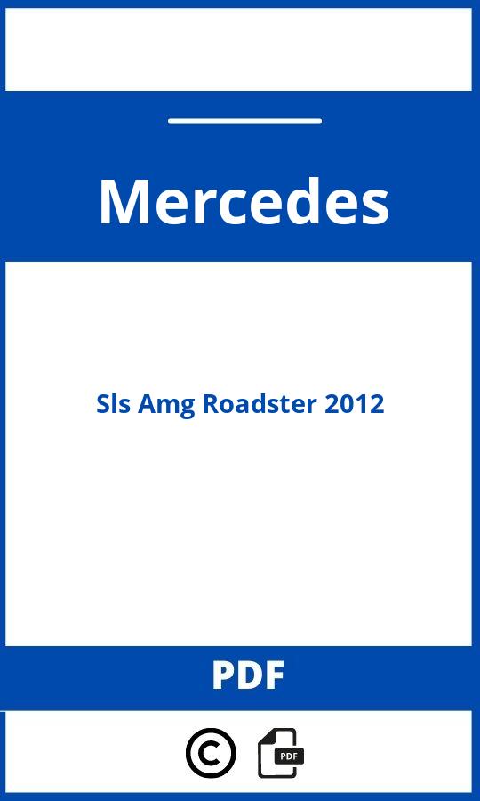 https://www.handleidi.ng/mercedes/sls-amg-roadster-2012/handleiding;mercedes benz sls;Mercedes;Sls Amg Roadster 2012;mercedes-sls-amg-roadster-2012;mercedes-sls-amg-roadster-2012-pdf;https://autohandleidingen.com/wp-content/uploads/mercedes-sls-amg-roadster-2012-pdf.jpg;https://autohandleidingen.com/mercedes-sls-amg-roadster-2012-openen;467