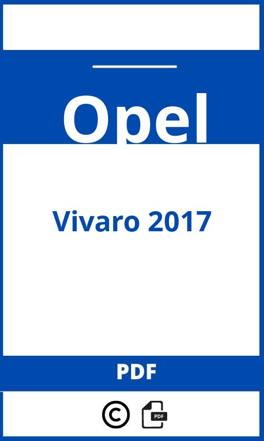 https://www.handleidi.ng/opel/vivaro-2017/handleiding;opel vivaro 2017;Opel;Vivaro 2017;opel-vivaro-2017;opel-vivaro-2017-pdf;https://autohandleidingen.com/wp-content/uploads/opel-vivaro-2017-pdf.jpg;https://autohandleidingen.com/opel-vivaro-2017-openen;323