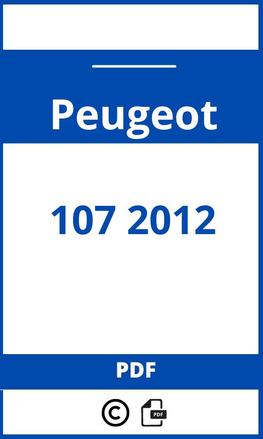 https://www.handleidi.ng/peugeot/107-2012/handleiding;peugeot 107 2012;Peugeot;107 2012;peugeot-107-2012;peugeot-107-2012-pdf;https://autohandleidingen.com/wp-content/uploads/peugeot-107-2012-pdf.jpg;https://autohandleidingen.com/peugeot-107-2012-openen;433