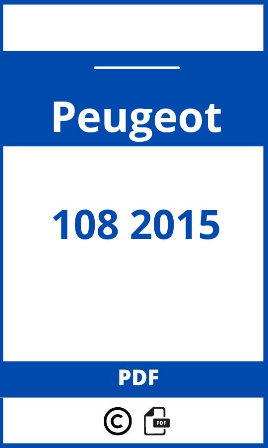 https://www.handleidi.ng/peugeot/108-2015/handleiding;peugeot 108 2015;Peugeot;108 2015;peugeot-108-2015;peugeot-108-2015-pdf;https://autohandleidingen.com/wp-content/uploads/peugeot-108-2015-pdf.jpg;https://autohandleidingen.com/peugeot-108-2015-openen;339