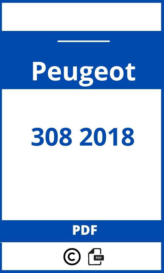 https://www.handleidi.ng/peugeot/308-2018/handleiding;peugeot 308 2018;Peugeot;308 2018;peugeot-308-2018;peugeot-308-2018-pdf;https://autohandleidingen.com/wp-content/uploads/peugeot-308-2018-pdf.jpg;https://autohandleidingen.com/peugeot-308-2018-openen;484