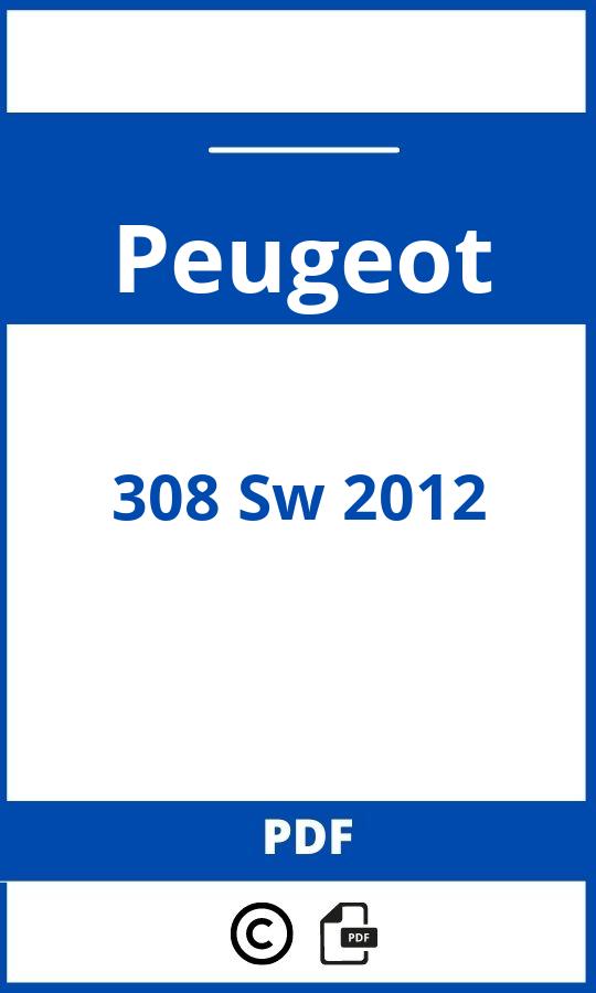 https://www.handleidi.ng/peugeot/308-sw-2012/handleiding;skoda octavia 2021;Peugeot;308 Sw 2012;peugeot-308-sw-2012;peugeot-308-sw-2012-pdf;https://autohandleidingen.com/wp-content/uploads/peugeot-308-sw-2012-pdf.jpg;https://autohandleidingen.com/peugeot-308-sw-2012-openen;541