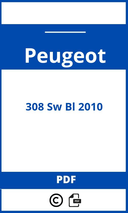 https://www.handleidi.ng/peugeot/308-sw-bl-2010/handleiding;;Peugeot;308 Sw Bl 2010;peugeot-308-sw-bl-2010;peugeot-308-sw-bl-2010-pdf;https://autohandleidingen.com/wp-content/uploads/peugeot-308-sw-bl-2010-pdf.jpg;https://autohandleidingen.com/peugeot-308-sw-bl-2010-openen;306