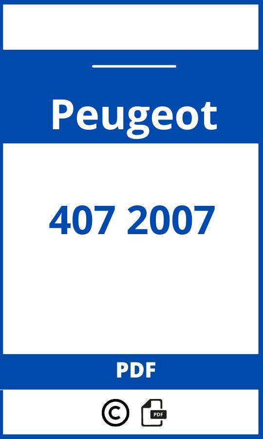 https://www.handleidi.ng/peugeot/407-2007/handleiding;peugeot 2007;Peugeot;407 2007;peugeot-407-2007;peugeot-407-2007-pdf;https://autohandleidingen.com/wp-content/uploads/peugeot-407-2007-pdf.jpg;https://autohandleidingen.com/peugeot-407-2007-openen;487