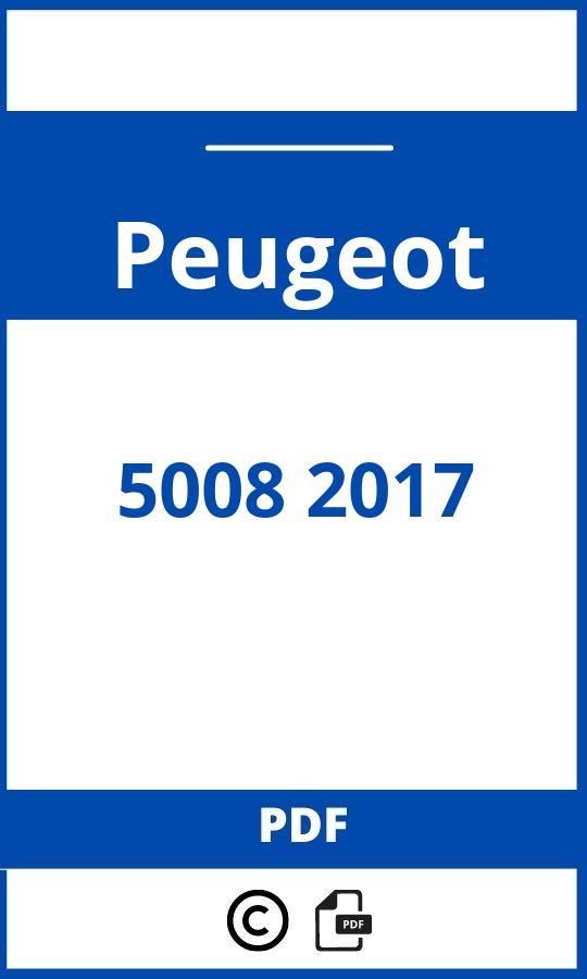 https://www.handleidi.ng/peugeot/5008-2017/handleiding;peugeot 5008 2017;Peugeot;5008 2017;peugeot-5008-2017;peugeot-5008-2017-pdf;https://autohandleidingen.com/wp-content/uploads/peugeot-5008-2017-pdf.jpg;https://autohandleidingen.com/peugeot-5008-2017-openen;386