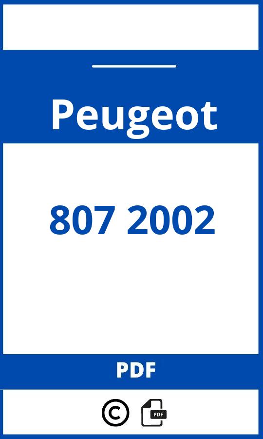 https://www.handleidi.ng/peugeot/807-2002/handleiding;;Peugeot;807 2002;peugeot-807-2002;peugeot-807-2002-pdf;https://autohandleidingen.com/wp-content/uploads/peugeot-807-2002-pdf.jpg;https://autohandleidingen.com/peugeot-807-2002-openen;309