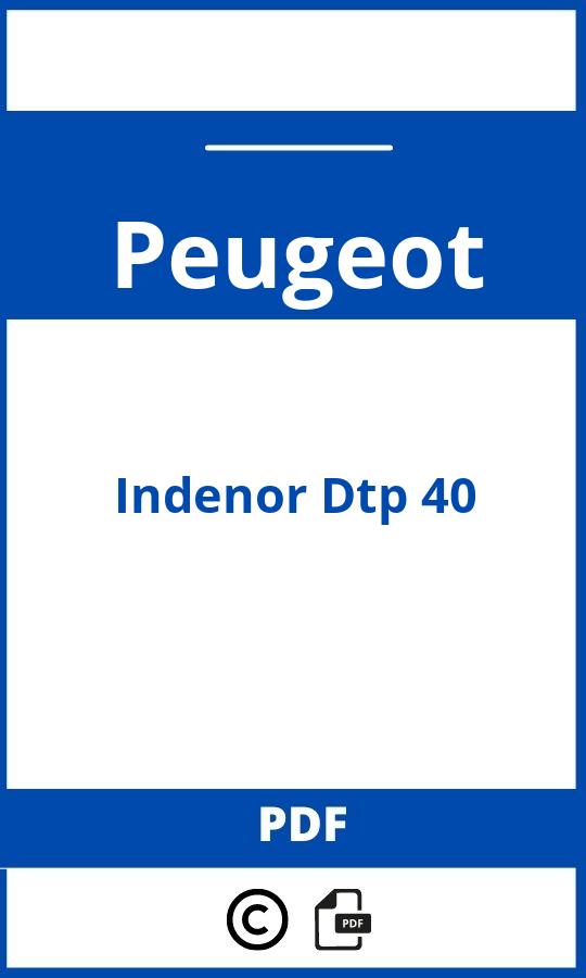 https://www.handleidi.ng/peugeot/indenor-dtp-40/handleiding;ktm 380;Peugeot;Indenor Dtp 40;peugeot-indenor-dtp-40;peugeot-indenor-dtp-40-pdf;https://autohandleidingen.com/wp-content/uploads/peugeot-indenor-dtp-40-pdf.jpg;https://autohandleidingen.com/peugeot-indenor-dtp-40-openen;448