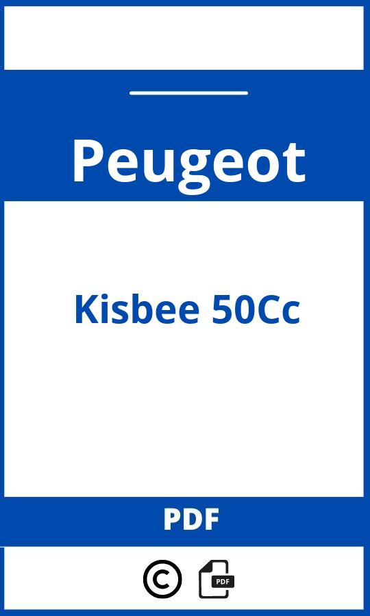 https://www.handleidi.ng/peugeot/kisbee-50cc/handleiding;peugeot kisbee problemen;Peugeot;Kisbee 50Cc;peugeot-kisbee-50cc;peugeot-kisbee-50cc-pdf;https://autohandleidingen.com/wp-content/uploads/peugeot-kisbee-50cc-pdf.jpg;https://autohandleidingen.com/peugeot-kisbee-50cc-openen;402