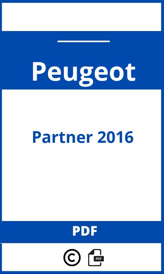 https://www.handleidi.ng/peugeot/partner-2016/handleiding;peugeot partner 2016;Peugeot;Partner 2016;peugeot-partner-2016;peugeot-partner-2016-pdf;https://autohandleidingen.com/wp-content/uploads/peugeot-partner-2016-pdf.jpg;https://autohandleidingen.com/peugeot-partner-2016-openen;406