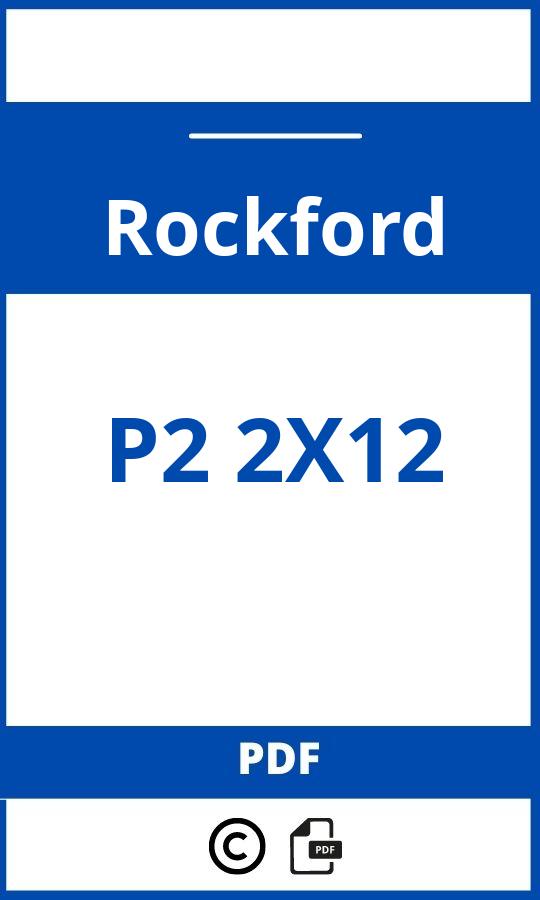 https://www.handleidi.ng/rockford/p2-2x12/handleiding;rockford fosgate p2;Rockford;P2 2X12;rockford-p2-2x12;rockford-p2-2x12-pdf;https://autohandleidingen.com/wp-content/uploads/rockford-p2-2x12-pdf.jpg;https://autohandleidingen.com/rockford-p2-2x12-openen;598