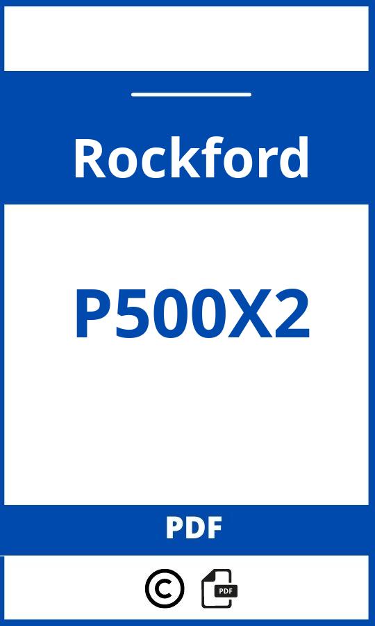 https://www.handleidi.ng/rockford/p500x2/handleiding?p=4;;Rockford;P500X2;rockford-p500x2;rockford-p500x2-pdf;https://autohandleidingen.com/wp-content/uploads/rockford-p500x2-pdf.jpg;https://autohandleidingen.com/rockford-p500x2-openen;369