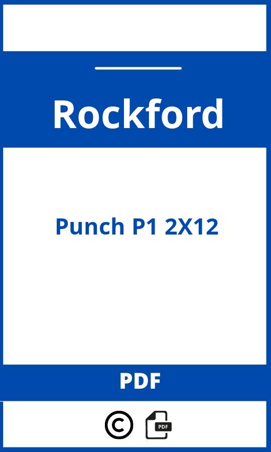 https://www.handleidi.ng/rockford/punch-p1-2x12/handleiding;rockford fosgate p1 12 specs;Rockford;Punch P1 2X12;rockford-punch-p1-2x12;rockford-punch-p1-2x12-pdf;https://autohandleidingen.com/wp-content/uploads/rockford-punch-p1-2x12-pdf.jpg;https://autohandleidingen.com/rockford-punch-p1-2x12-openen;344