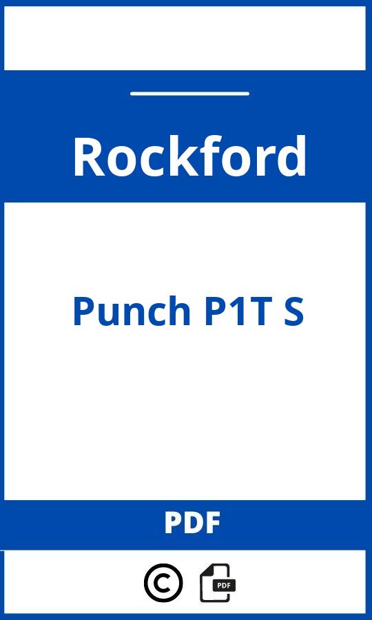 https://www.handleidi.ng/rockford/punch-p1t-s/handleiding;rockford fosgate punch;Rockford;Punch P1T S;rockford-punch-p1t-s;rockford-punch-p1t-s-pdf;https://autohandleidingen.com/wp-content/uploads/rockford-punch-p1t-s-pdf.jpg;https://autohandleidingen.com/rockford-punch-p1t-s-openen;376