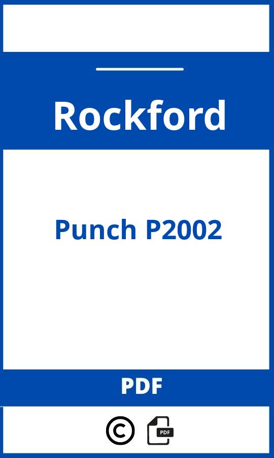 https://www.handleidi.ng/rockford/punch-p2002/handleiding;p2002 rockford fosgate;Rockford;Punch P2002;rockford-punch-p2002;rockford-punch-p2002-pdf;https://autohandleidingen.com/wp-content/uploads/rockford-punch-p2002-pdf.jpg;https://autohandleidingen.com/rockford-punch-p2002-openen;439