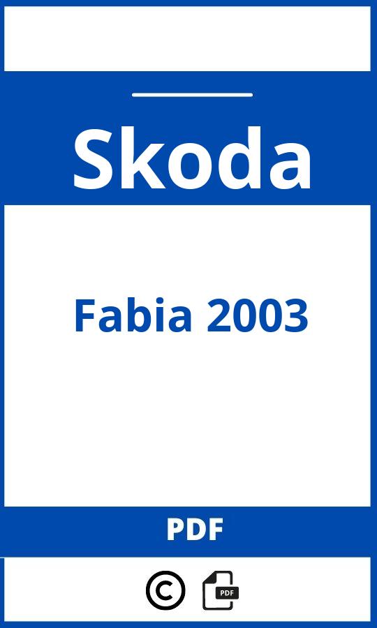 https://www.handleidi.ng/skoda/fabia-2003/handleiding;skoda fabia 2003;Skoda;Fabia 2003;skoda-fabia-2003;skoda-fabia-2003-pdf;https://autohandleidingen.com/wp-content/uploads/skoda-fabia-2003-pdf.jpg;https://autohandleidingen.com/skoda-fabia-2003-openen;536