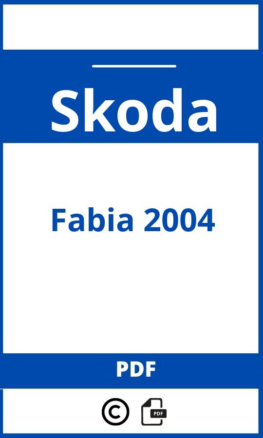 https://www.handleidi.ng/skoda/fabia-2004/handleiding;skoda fabia 2004;Skoda;Fabia 2004;skoda-fabia-2004;skoda-fabia-2004-pdf;https://autohandleidingen.com/wp-content/uploads/skoda-fabia-2004-pdf.jpg;https://autohandleidingen.com/skoda-fabia-2004-openen;465