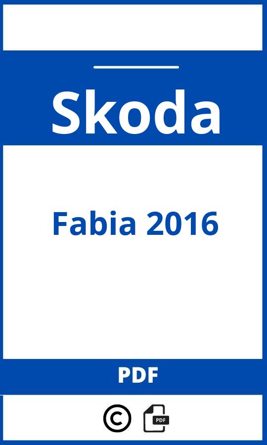 https://www.handleidi.ng/skoda/fabia-2016/handleiding;skoda fabia 2016;Skoda;Fabia 2016;skoda-fabia-2016;skoda-fabia-2016-pdf;https://autohandleidingen.com/wp-content/uploads/skoda-fabia-2016-pdf.jpg;https://autohandleidingen.com/skoda-fabia-2016-openen;444