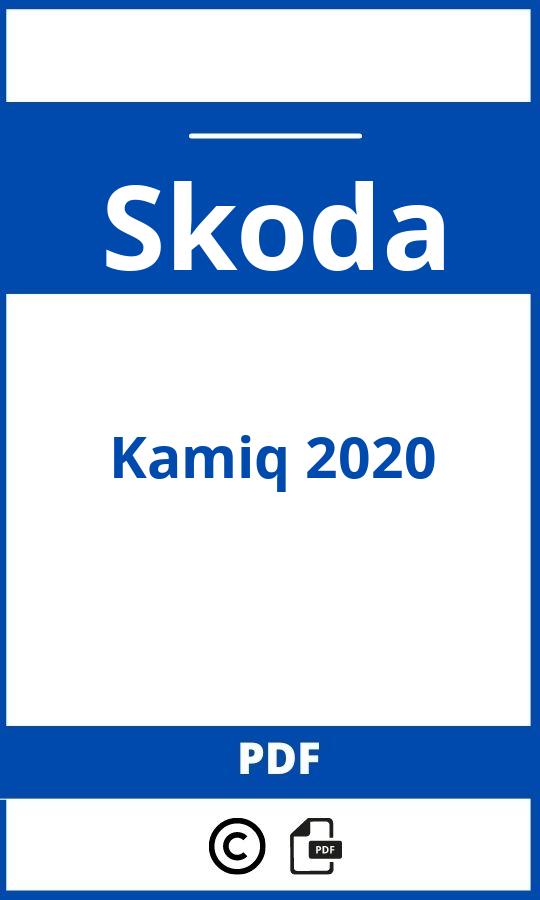 https://www.handleidi.ng/skoda/kamiq-2020/handleiding;skoda kamiq 2020;Skoda;Kamiq 2020;skoda-kamiq-2020;skoda-kamiq-2020-pdf;https://autohandleidingen.com/wp-content/uploads/skoda-kamiq-2020-pdf.jpg;https://autohandleidingen.com/skoda-kamiq-2020-openen;509