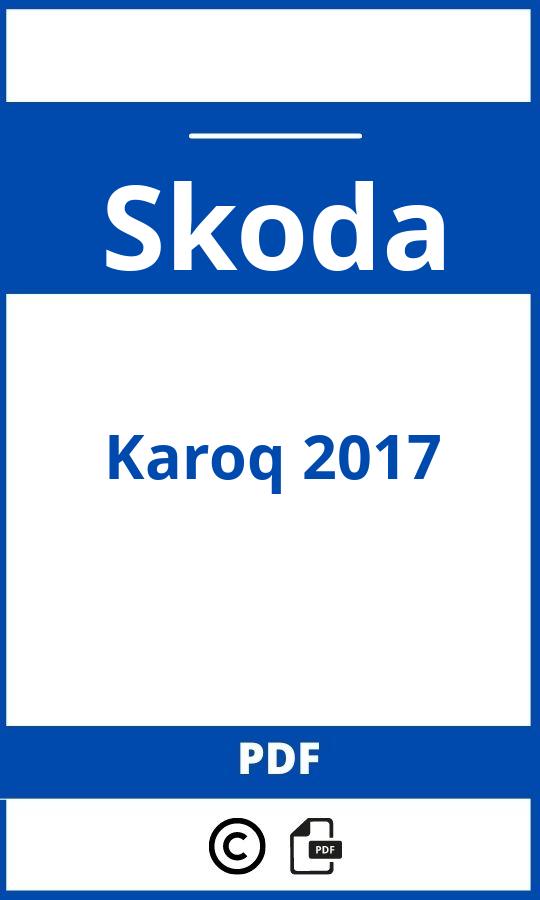 https://www.handleidi.ng/skoda/karoq-2017/handleiding;skoda karoq 2017;Skoda;Karoq 2017;skoda-karoq-2017;skoda-karoq-2017-pdf;https://autohandleidingen.com/wp-content/uploads/skoda-karoq-2017-pdf.jpg;https://autohandleidingen.com/skoda-karoq-2017-openen;306