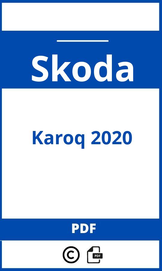 https://www.handleidi.ng/skoda/karoq-2020/handleiding;skoda karoq 2020;Skoda;Karoq 2020;skoda-karoq-2020;skoda-karoq-2020-pdf;https://autohandleidingen.com/wp-content/uploads/skoda-karoq-2020-pdf.jpg;https://autohandleidingen.com/skoda-karoq-2020-openen;384