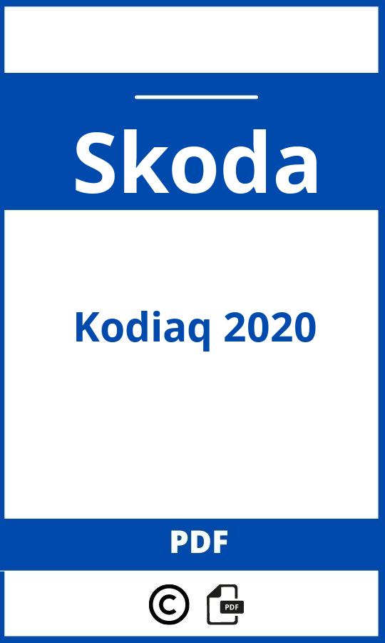 https://www.handleidi.ng/skoda/kodiaq-2020/handleiding;skoda kodiaq 2020;Skoda;Kodiaq 2020;skoda-kodiaq-2020;skoda-kodiaq-2020-pdf;https://autohandleidingen.com/wp-content/uploads/skoda-kodiaq-2020-pdf.jpg;https://autohandleidingen.com/skoda-kodiaq-2020-openen;334