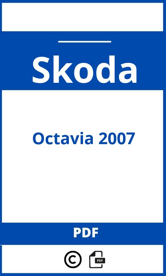 https://www.handleidi.ng/skoda/octavia-2007/handleiding;skoda octavia 2007;Skoda;Octavia 2007;skoda-octavia-2007;skoda-octavia-2007-pdf;https://autohandleidingen.com/wp-content/uploads/skoda-octavia-2007-pdf.jpg;https://autohandleidingen.com/skoda-octavia-2007-openen;333