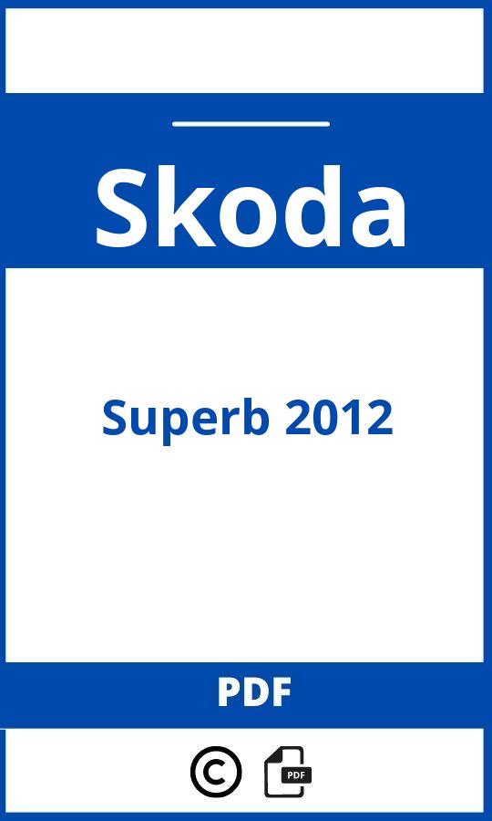 https://www.handleidi.ng/skoda/superb-2012/handleiding;nokia xr20;Skoda;Superb 2012;skoda-superb-2012;skoda-superb-2012-pdf;https://autohandleidingen.com/wp-content/uploads/skoda-superb-2012-pdf.jpg;https://autohandleidingen.com/skoda-superb-2012-openen;468