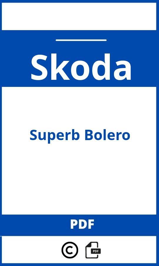 https://www.handleidi.ng/skoda/superb-bolero/handleiding;autoradio met telefoonfunctie;Skoda;Superb Bolero;skoda-superb-bolero;skoda-superb-bolero-pdf;https://autohandleidingen.com/wp-content/uploads/skoda-superb-bolero-pdf.jpg;https://autohandleidingen.com/skoda-superb-bolero-openen;553