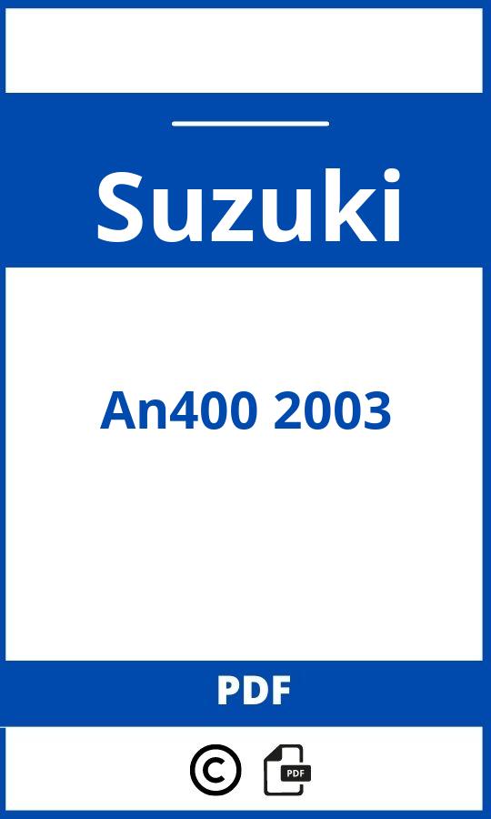 https://www.handleidi.ng/suzuki/an400-2003/handleiding;suzuki 400;Suzuki;An400 2003;suzuki-an400-2003;suzuki-an400-2003-pdf;https://autohandleidingen.com/wp-content/uploads/suzuki-an400-2003-pdf.jpg;https://autohandleidingen.com/suzuki-an400-2003-openen;311