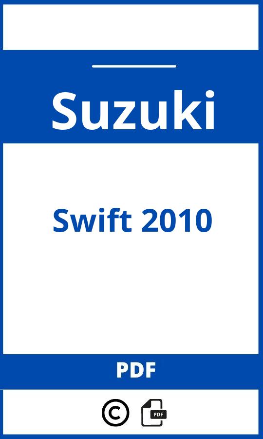 https://www.handleidi.ng/suzuki/swift-2010/handleiding;suzuki swift 2010;Suzuki;Swift 2010;suzuki-swift-2010;suzuki-swift-2010-pdf;https://autohandleidingen.com/wp-content/uploads/suzuki-swift-2010-pdf.jpg;https://autohandleidingen.com/suzuki-swift-2010-openen;513