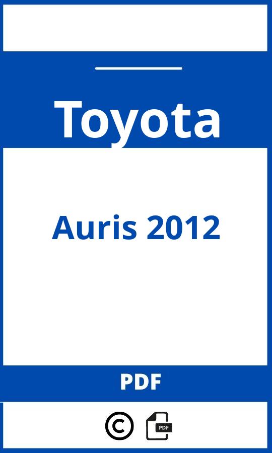 https://www.handleidi.ng/toyota/auris-2012/handleiding;toyota auris 2012;Toyota;Auris 2012;toyota-auris-2012;toyota-auris-2012-pdf;https://autohandleidingen.com/wp-content/uploads/toyota-auris-2012-pdf.jpg;https://autohandleidingen.com/toyota-auris-2012-openen;356