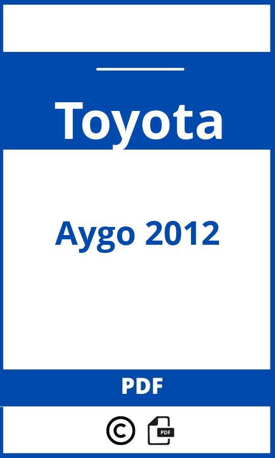 https://www.handleidi.ng/toyota/aygo-2012/handleiding;aygo 2012;Toyota;Aygo 2012;toyota-aygo-2012;toyota-aygo-2012-pdf;https://autohandleidingen.com/wp-content/uploads/toyota-aygo-2012-pdf.jpg;https://autohandleidingen.com/toyota-aygo-2012-openen;375