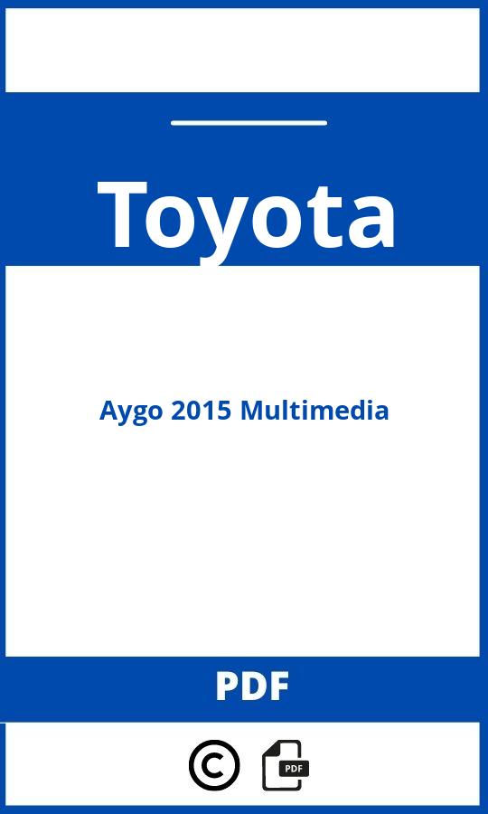 https://www.handleidi.ng/toyota/aygo-2015-multimedia/handleiding;toyota aygo 2015;Toyota;Aygo 2015 Multimedia;toyota-aygo-2015-multimedia;toyota-aygo-2015-multimedia-pdf;https://autohandleidingen.com/wp-content/uploads/toyota-aygo-2015-multimedia-pdf.jpg;https://autohandleidingen.com/toyota-aygo-2015-multimedia-openen;387