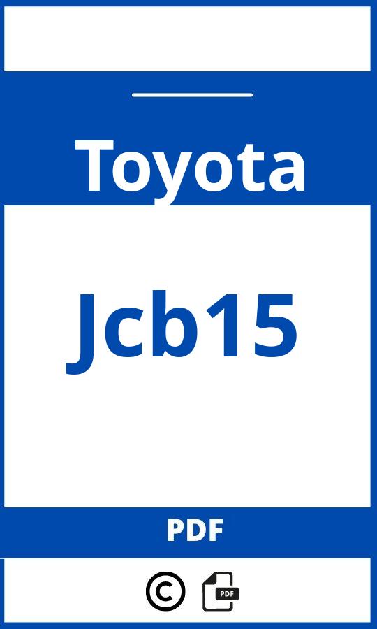 https://www.handleidi.ng/toyota/jcb15/handleiding;rio3224-d2;Toyota;Jcb15;toyota-jcb15;toyota-jcb15-pdf;https://autohandleidingen.com/wp-content/uploads/toyota-jcb15-pdf.jpg;https://autohandleidingen.com/toyota-jcb15-openen;523