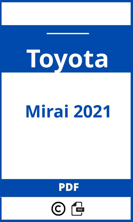 https://www.handleidi.ng/toyota/mirai-2021/handleiding;toyota mirai 2021;Toyota;Mirai 2021;toyota-mirai-2021;toyota-mirai-2021-pdf;https://autohandleidingen.com/wp-content/uploads/toyota-mirai-2021-pdf.jpg;https://autohandleidingen.com/toyota-mirai-2021-openen;506