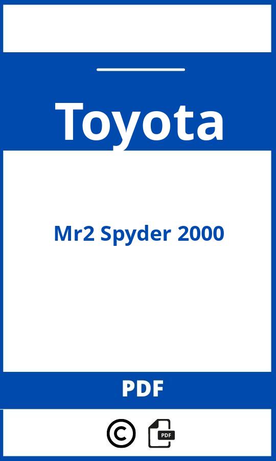 https://www.handleidi.ng/toyota/mr2-spyder-2000/handleiding;toyota mr2 2000;Toyota;Mr2 Spyder 2000;toyota-mr2-spyder-2000;toyota-mr2-spyder-2000-pdf;https://autohandleidingen.com/wp-content/uploads/toyota-mr2-spyder-2000-pdf.jpg;https://autohandleidingen.com/toyota-mr2-spyder-2000-openen;364